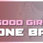Good Girl Gone Bad