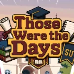 Those Were the Days