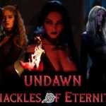 UNDAWN: Shackles Of Eternity